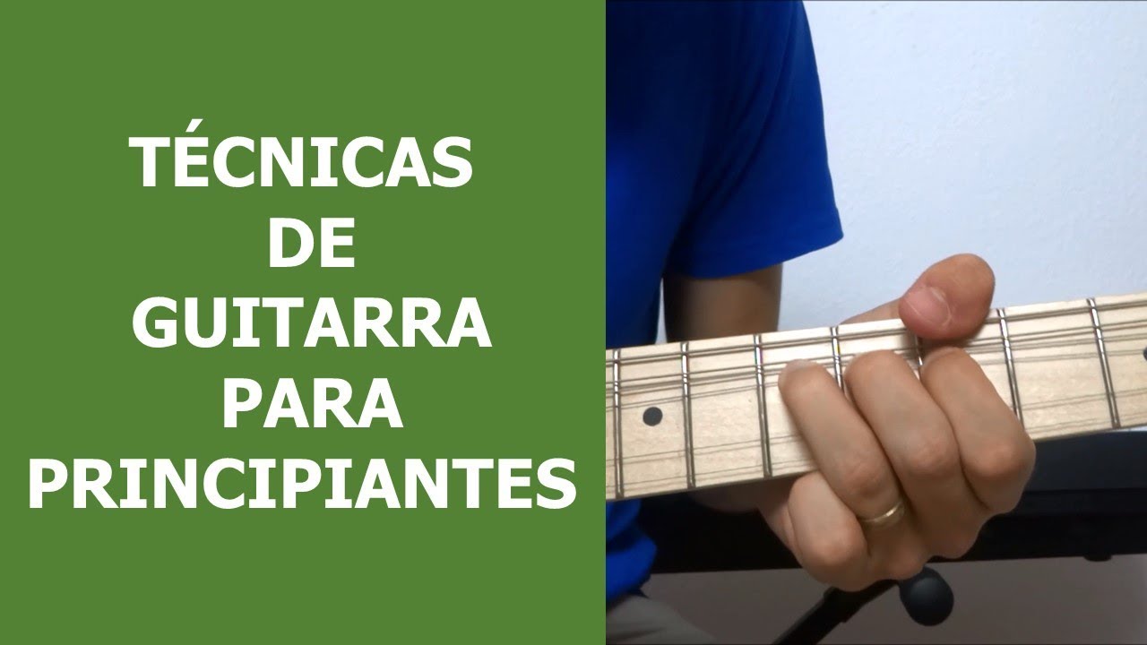 5 Técnicas de Guitarra para Principiantes (Que terminaron siendo 6)