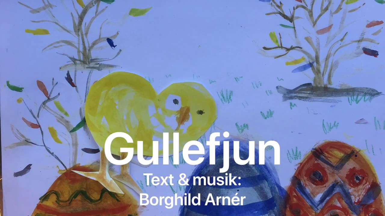 Påsksång: Gullefjun (med text!)
