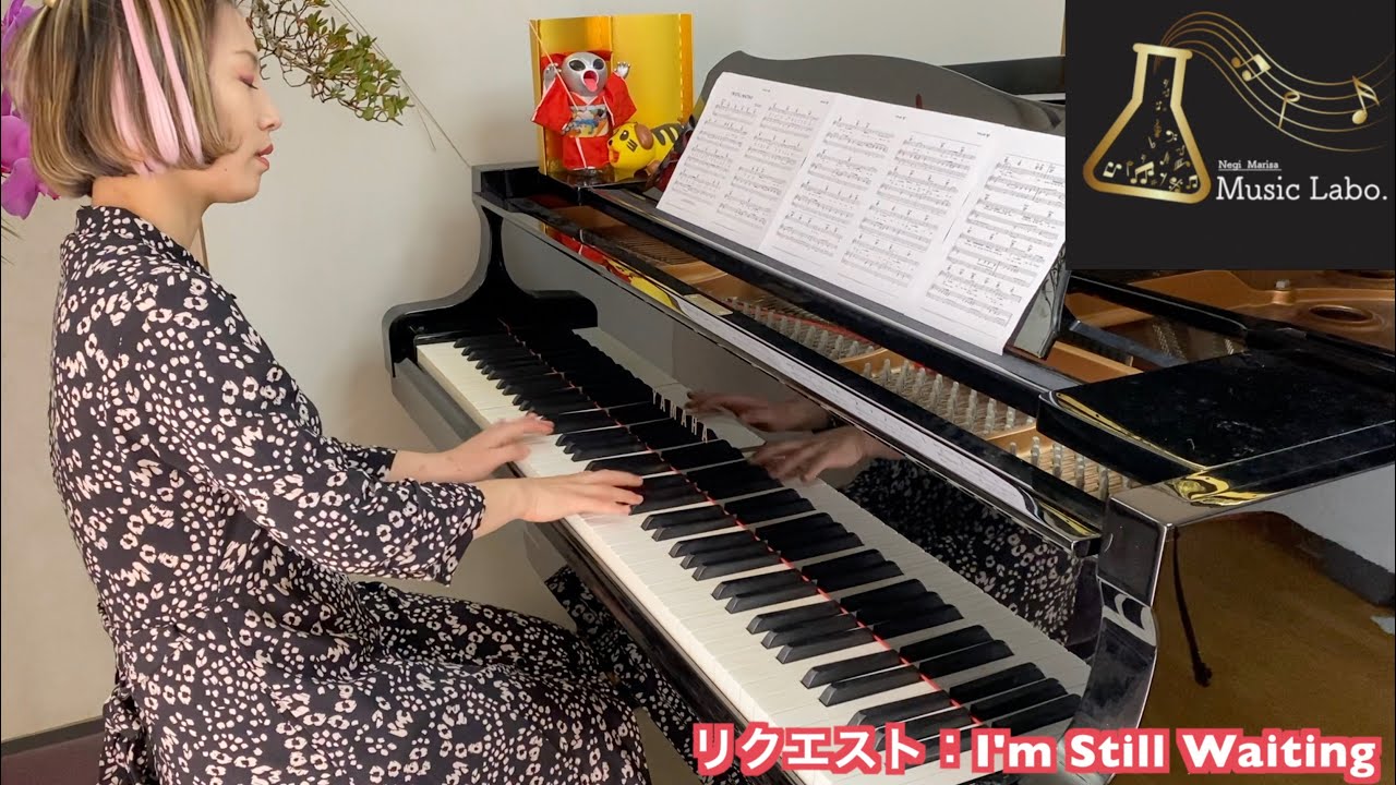 I'm Still Waiting【piano: marisa negi】