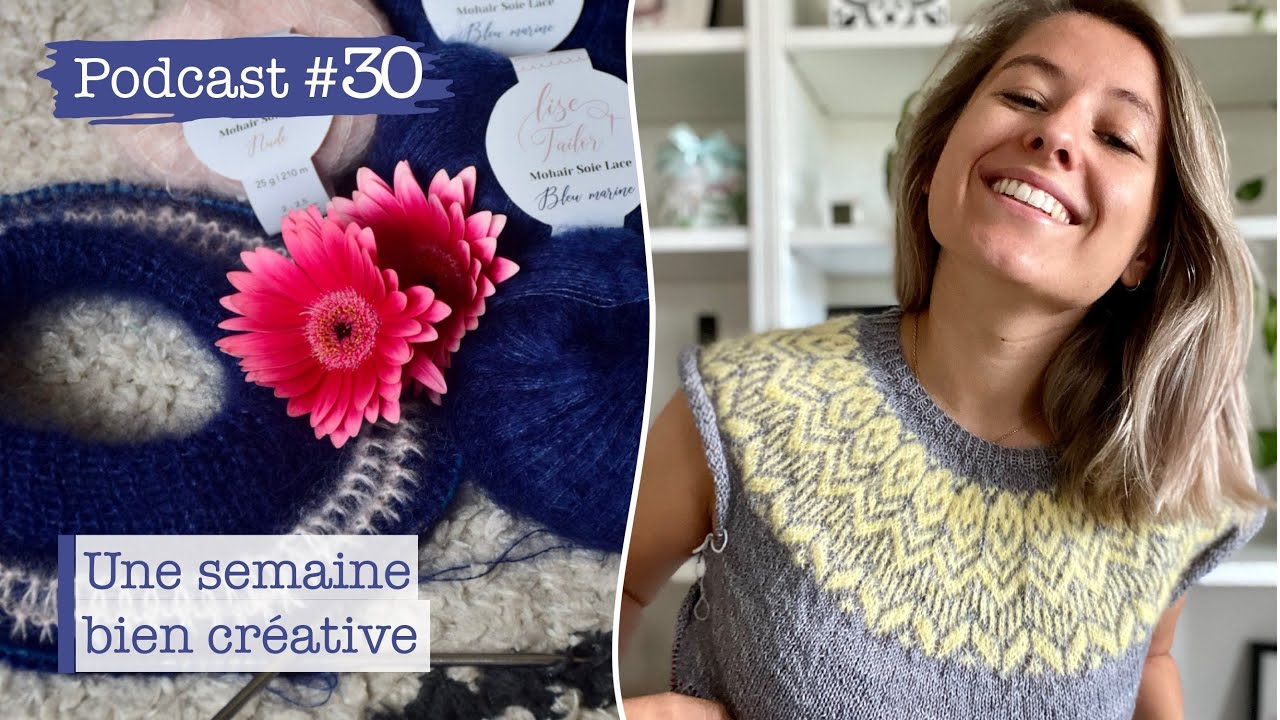 Podcast Tricot #30 : Une semaine bien créative