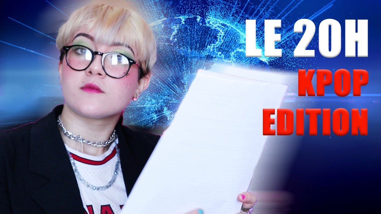 LE 20H - KPOP ÉDITION (EP.1)