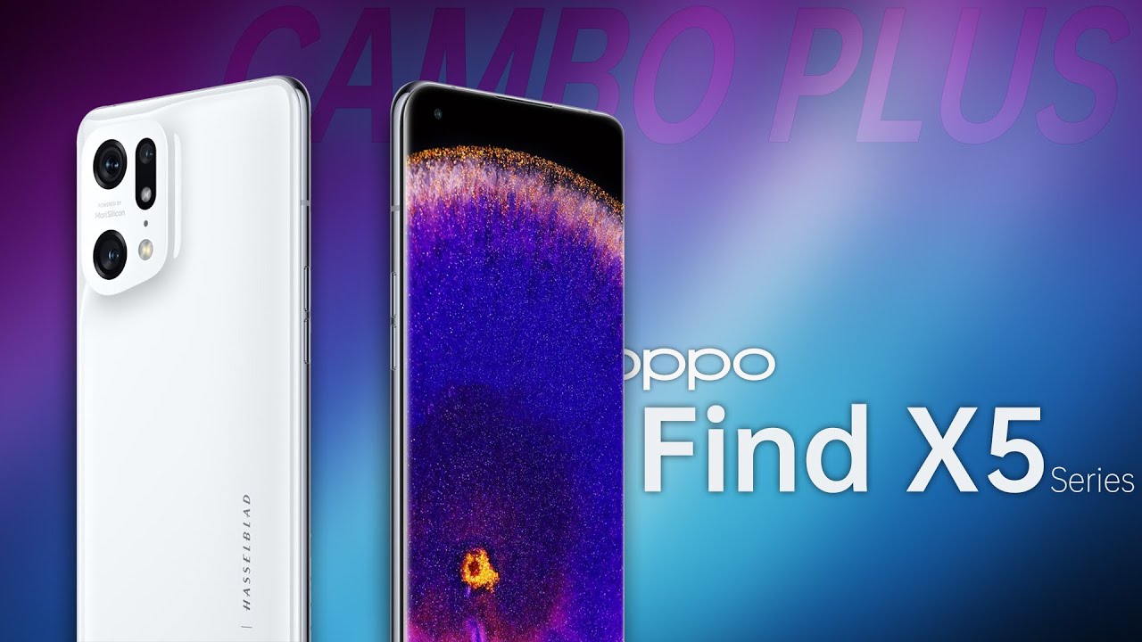 OPPO Find X5 Series ប្លែកនិងពិសេសត្រង់ណាខ្លះ? | Cambo Plus