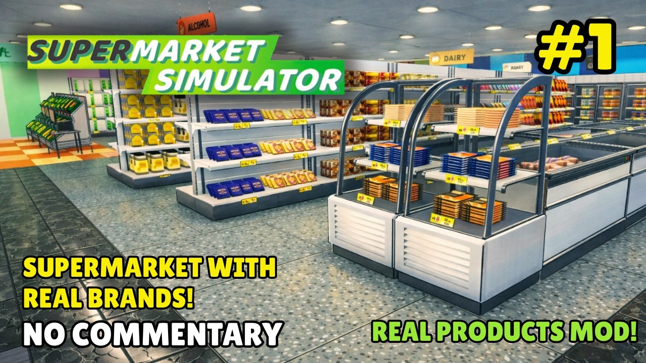 Supermarket With REAL Brands! SUPERMARKET SIMULATOR Gameplay Walkthrough Part 1 | No Commentary