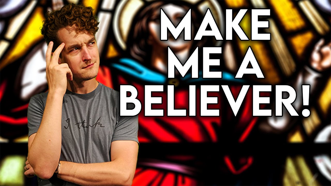 What Would It Take To Believe?