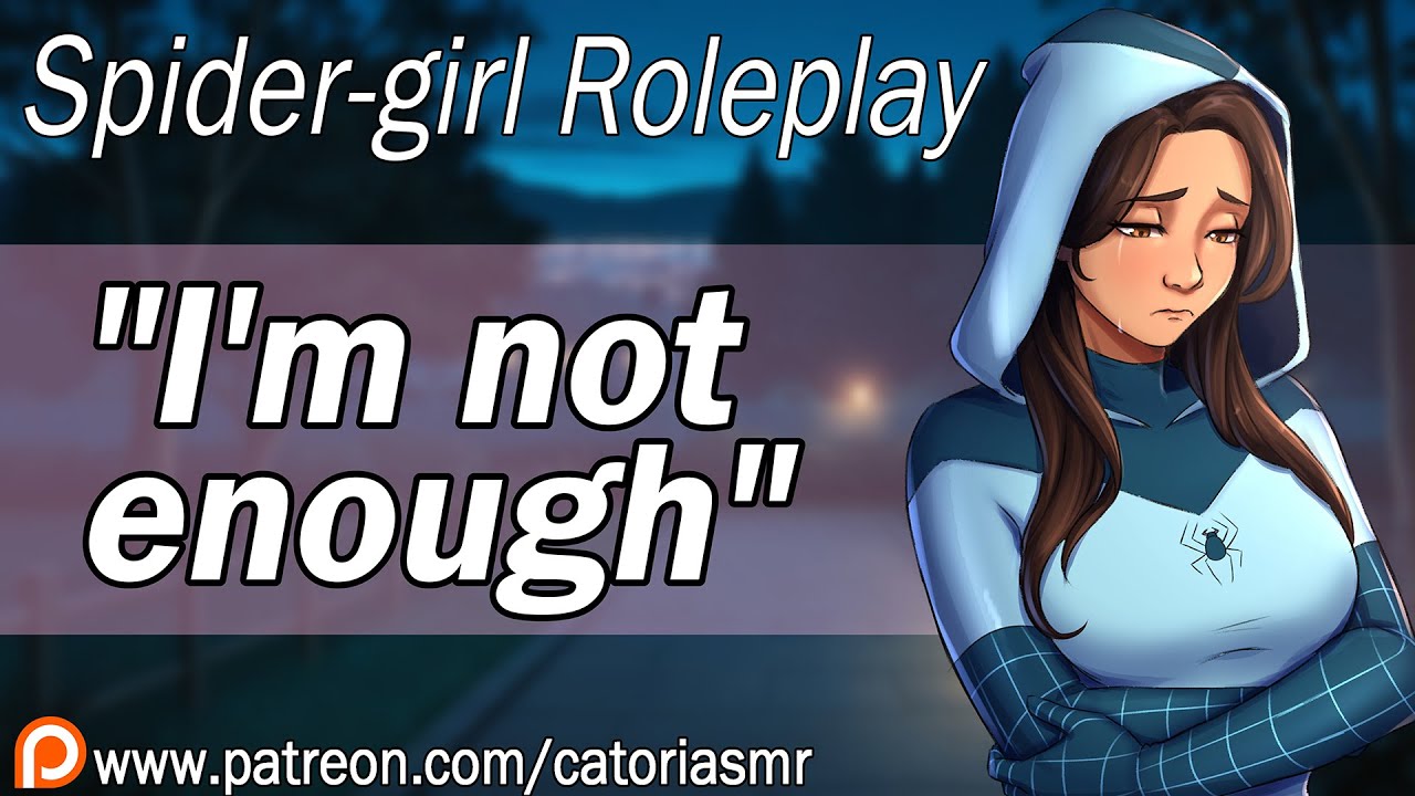 Your Spider Girl GF Thinks She Isn't Good Enough [ASMR Roleplay] [Loves You] [Reverse Comfort]