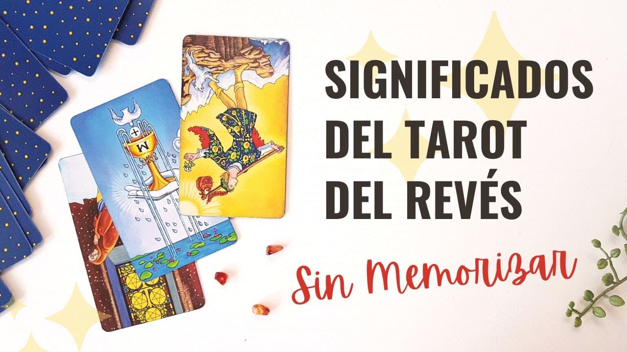 Significados de las Cartas del Tarot del Revés | Cómo Leer las Invertidas