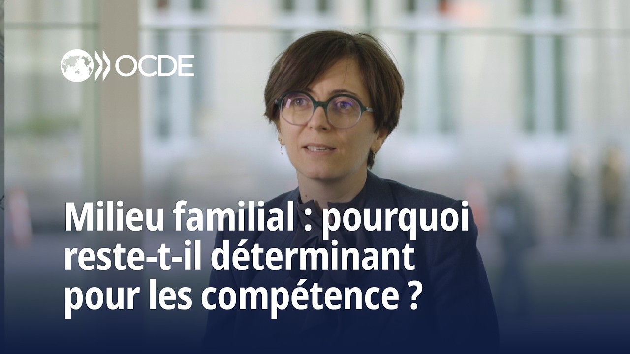 Quand le milieu familial fait la diff&eacute;rence &ndash; Perspectives de l&rsquo;OCDE sur les comp&eacute;tences 2025