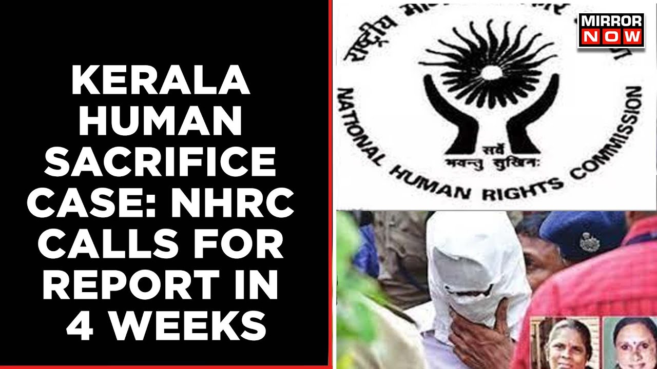 Kerala Human Sacrifice Horror | NHRC Seeks Status Of Probe In 4 Weeks | English News
