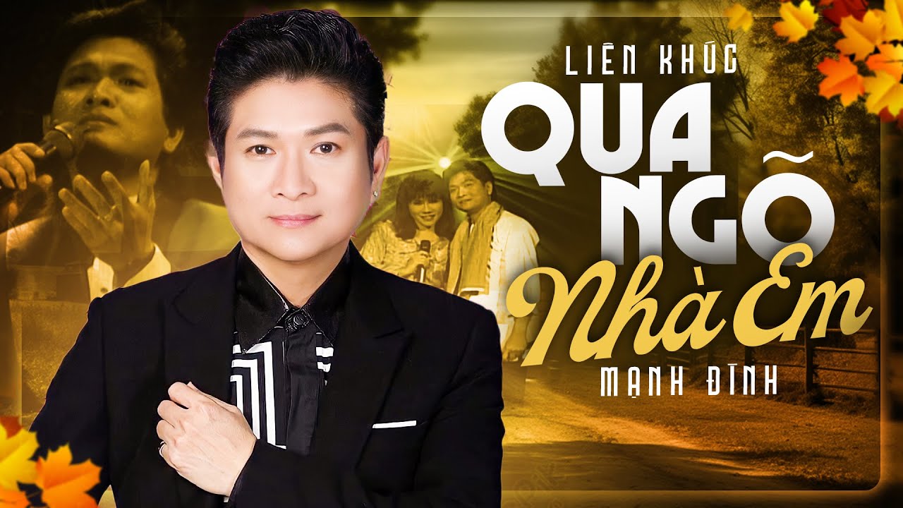 Mạnh Đình - Liên khúc Qua Ngõ Nhà Em & Tình Thắm Duyên Quê | Official MV