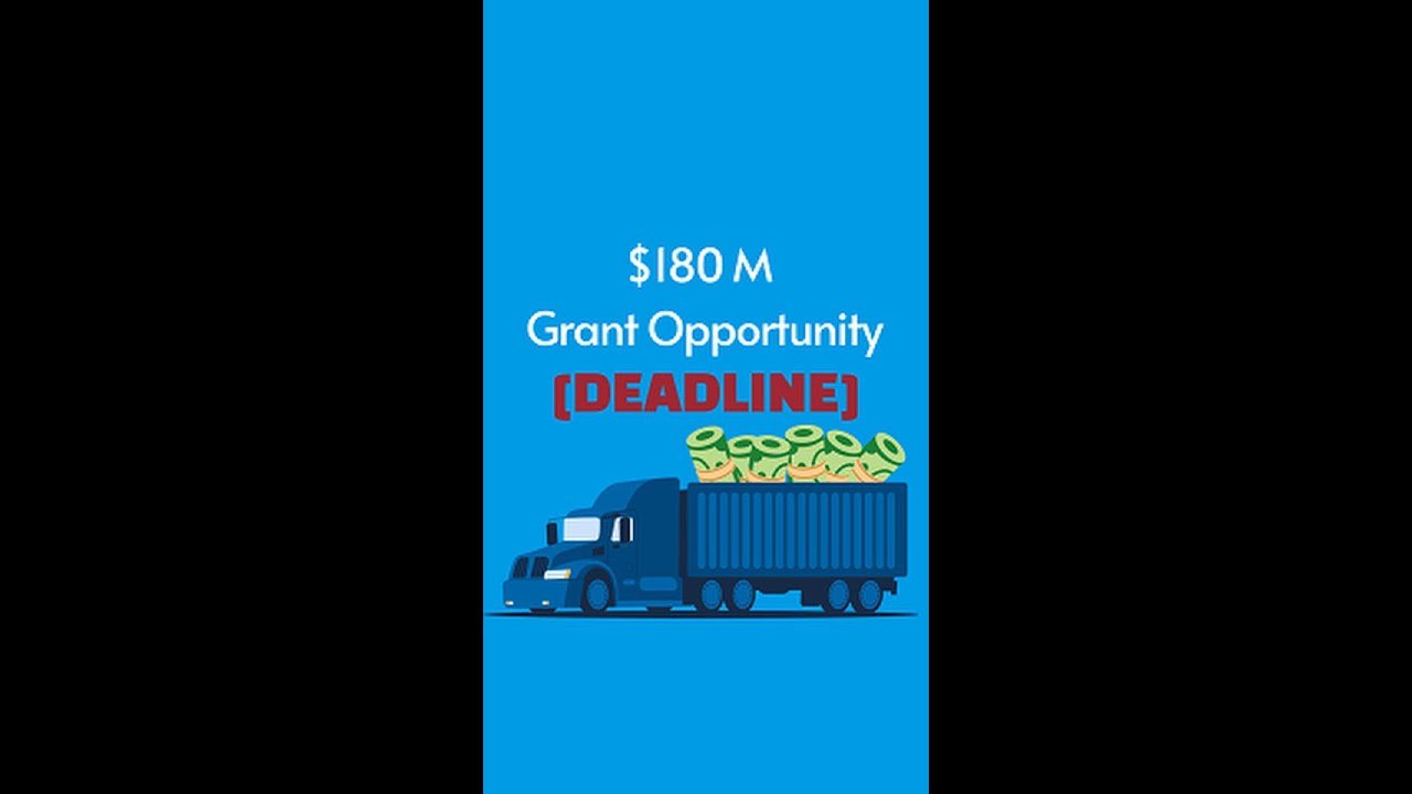 Deadline for CMV $180M in grants #truckdriver #USGrants #cmv #trucker #fmcsa