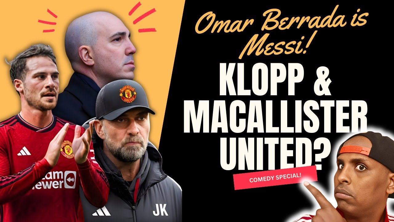 KLOPP AND MCALLISTER UNITED?|BERRADA IS MESSI|?CLUB IS TAKING ON MORE DEBT