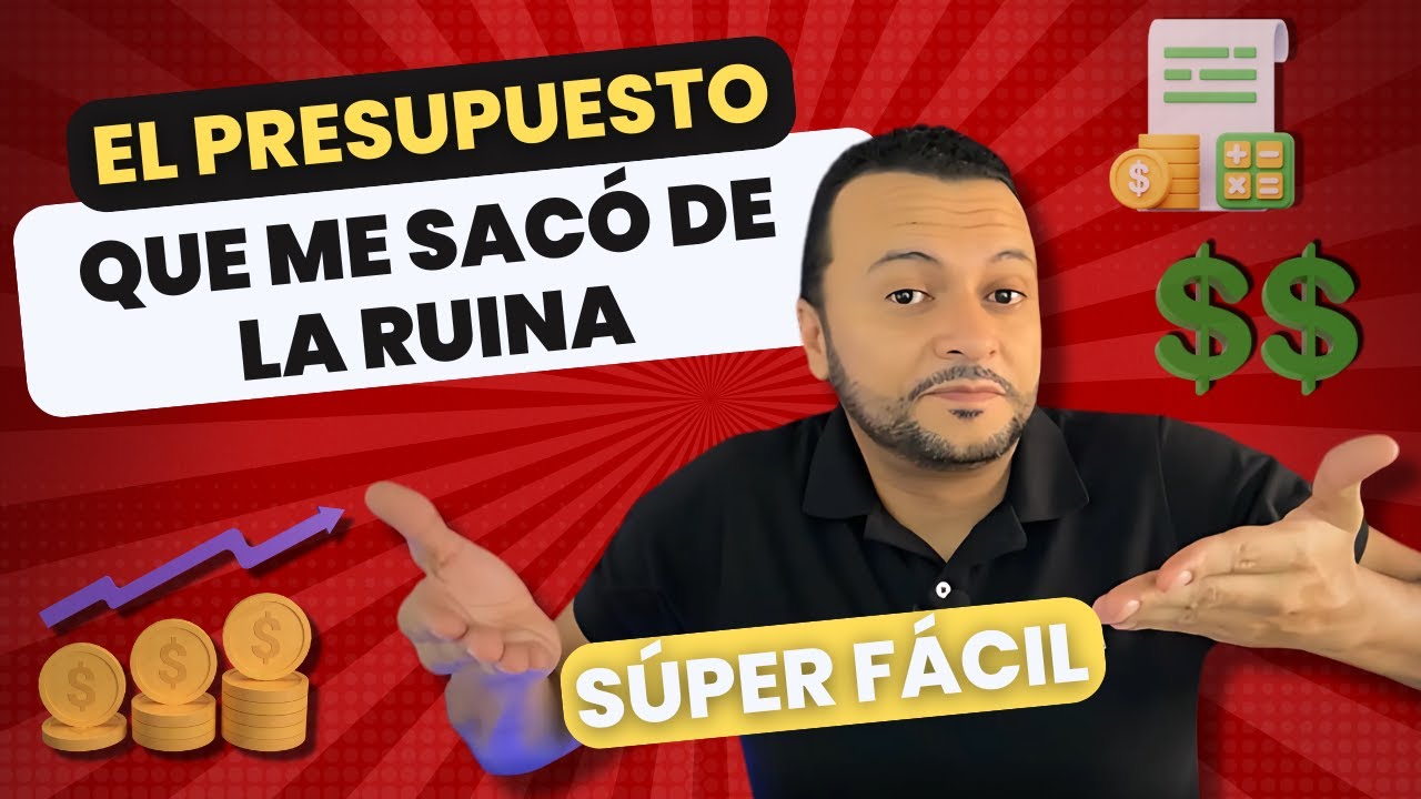 El Presupuesto Que Usé para Salir de la Ruina
