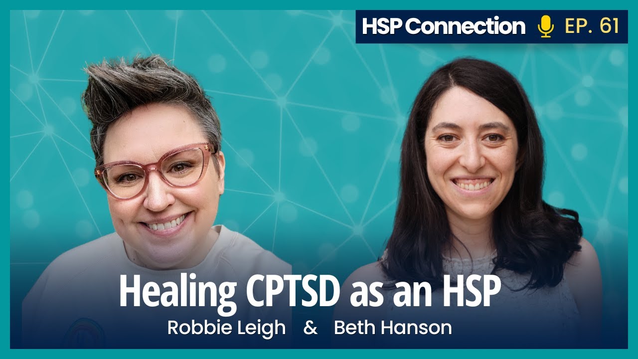 HSP Connection #61 - Healing CPTSD as an HSP with Beth Hanson