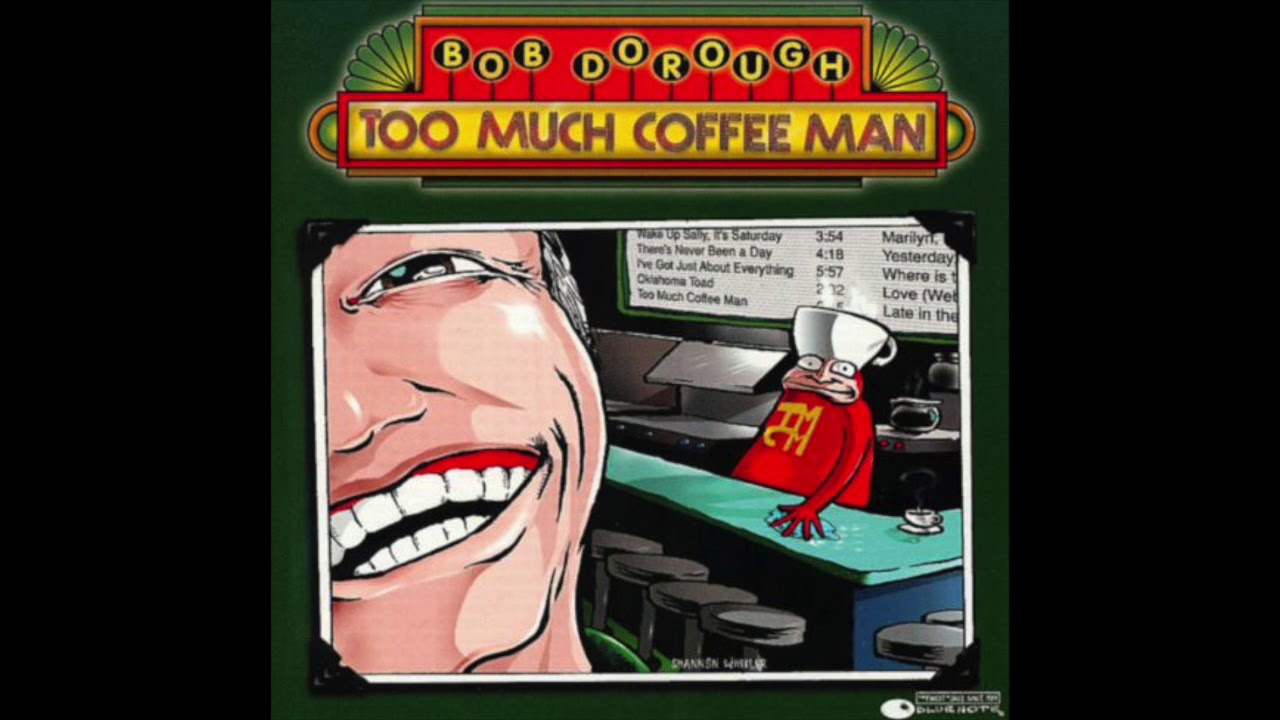 Bob Dorough-Too Much Coffee Man-I've Got Just About Everything (4)