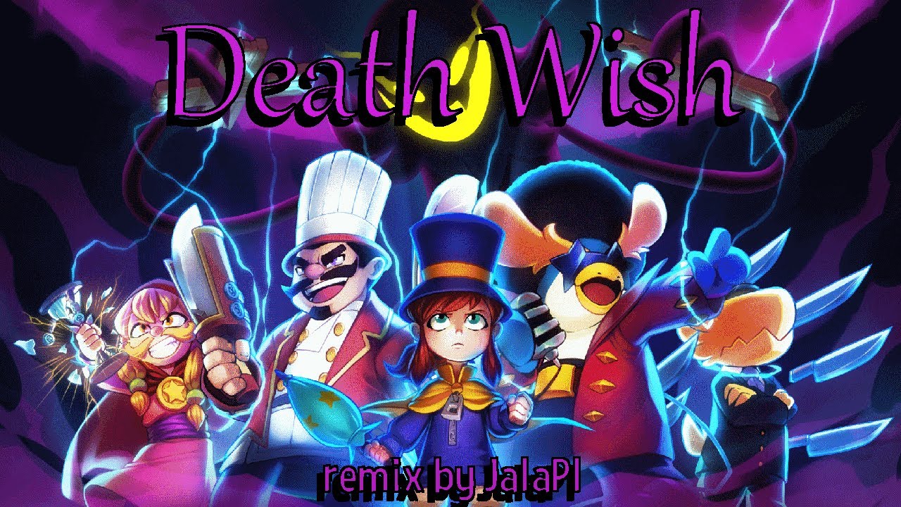 DEATH WISH | A Hat In Time Remix
