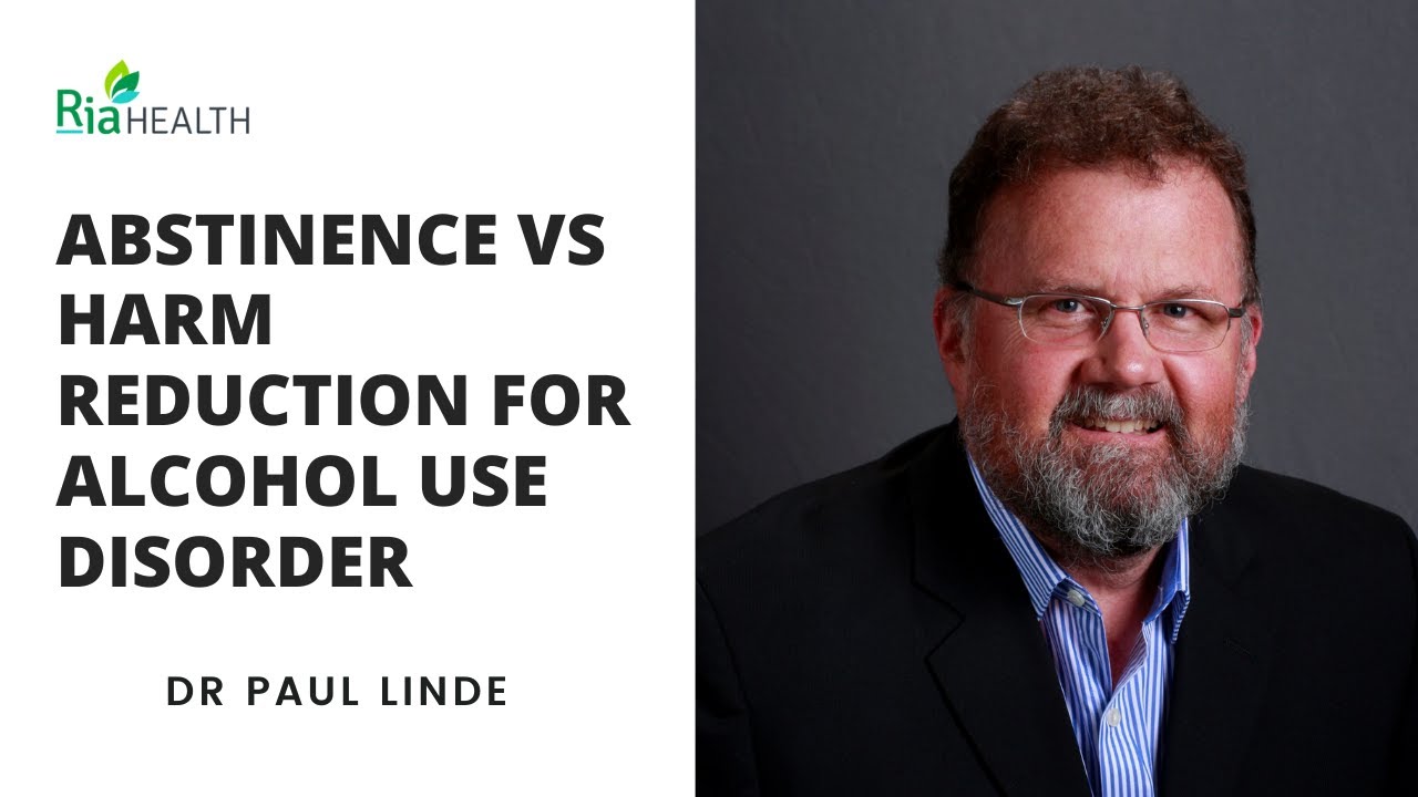 Abstinence vs Harm Reduction for Alcohol Use Disorder: What's the Difference? | Dr Paul Linde