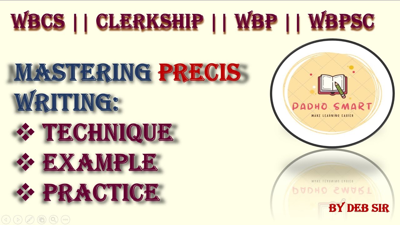 PRECIS WRITING MADE EASY 💯 | Full Guidance for WBCS, WBPSC, WBP & Clerkship | PADHO SMART