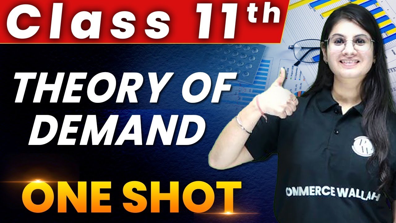 Theory Of Demand in 1 Shot - Everything Covered | Class 11th Economics 🔥