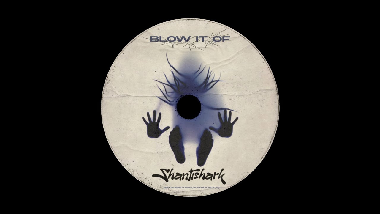 SHANTI SHARK - BLOW IT OF