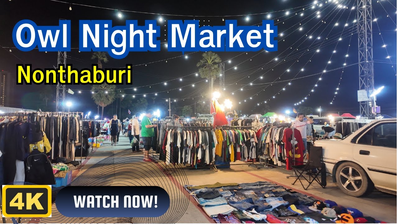 Nightlife in Nonthaburi Bargain Hunter's Paradise! A Night at Owl Night Market #ตลาดนกฮูก