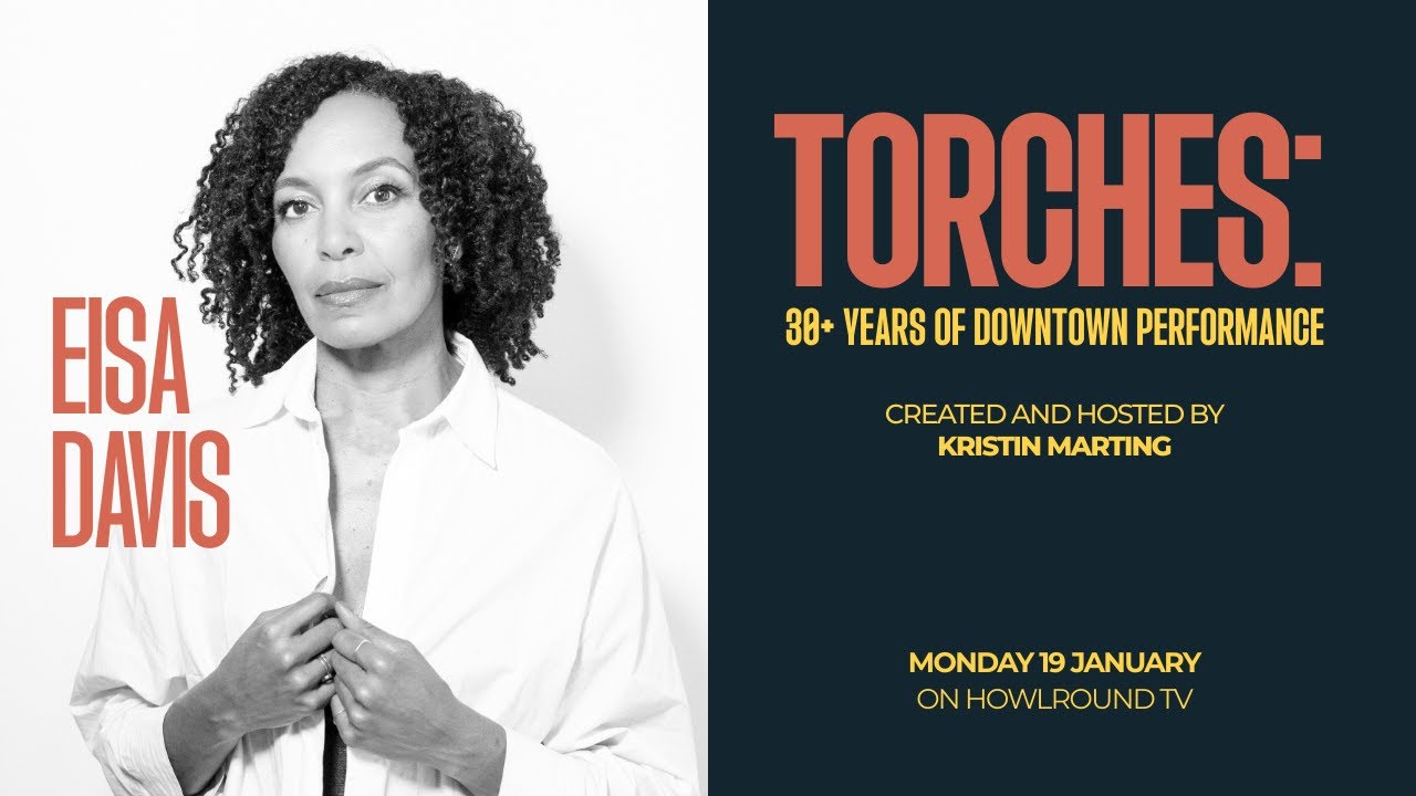 A Conversation with Eisa Davis: TORCHES: 30+ Years of Downtown Performance