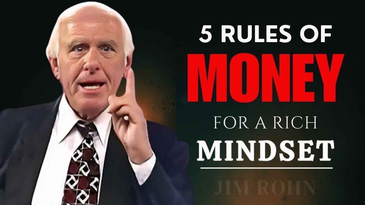Wealth Mindset | 5 Money Rules to Create a Rich Mindset | Jim Rohn Motivational Institute