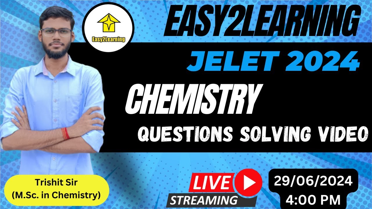 JELET 2024 EXAM_CHEMISTRY Questions solving video | By Trishit Sir /Easy2Learning