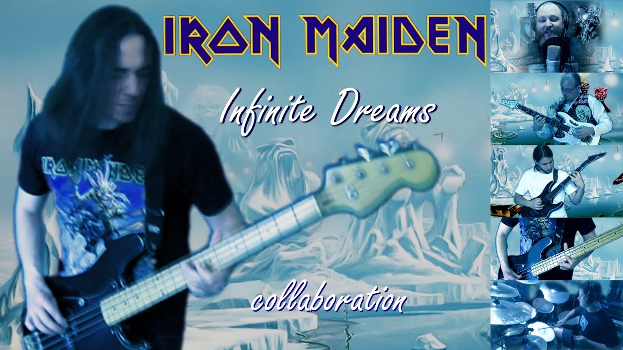 Iron Maiden - Infinite Dreams full cover collaboration
