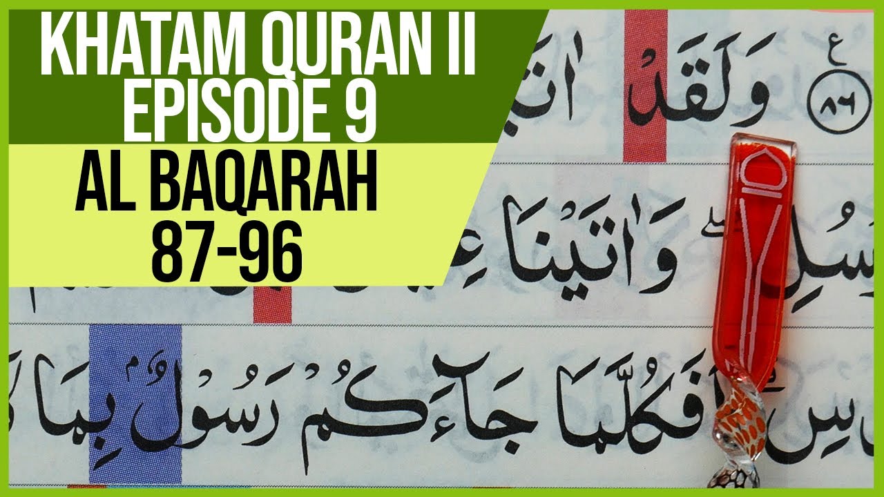 KHATAM QURAN II SURAH AL BAQOROH AYAT 87-96 TARTIL [4K]-EP.9