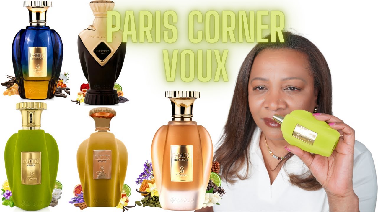PARIS CORNER NEW VOUX CLONE RELEASES!  PARIS CORNER VOUX ZINGY, ZESTE, BLUE OUD, PRODIGY. & more