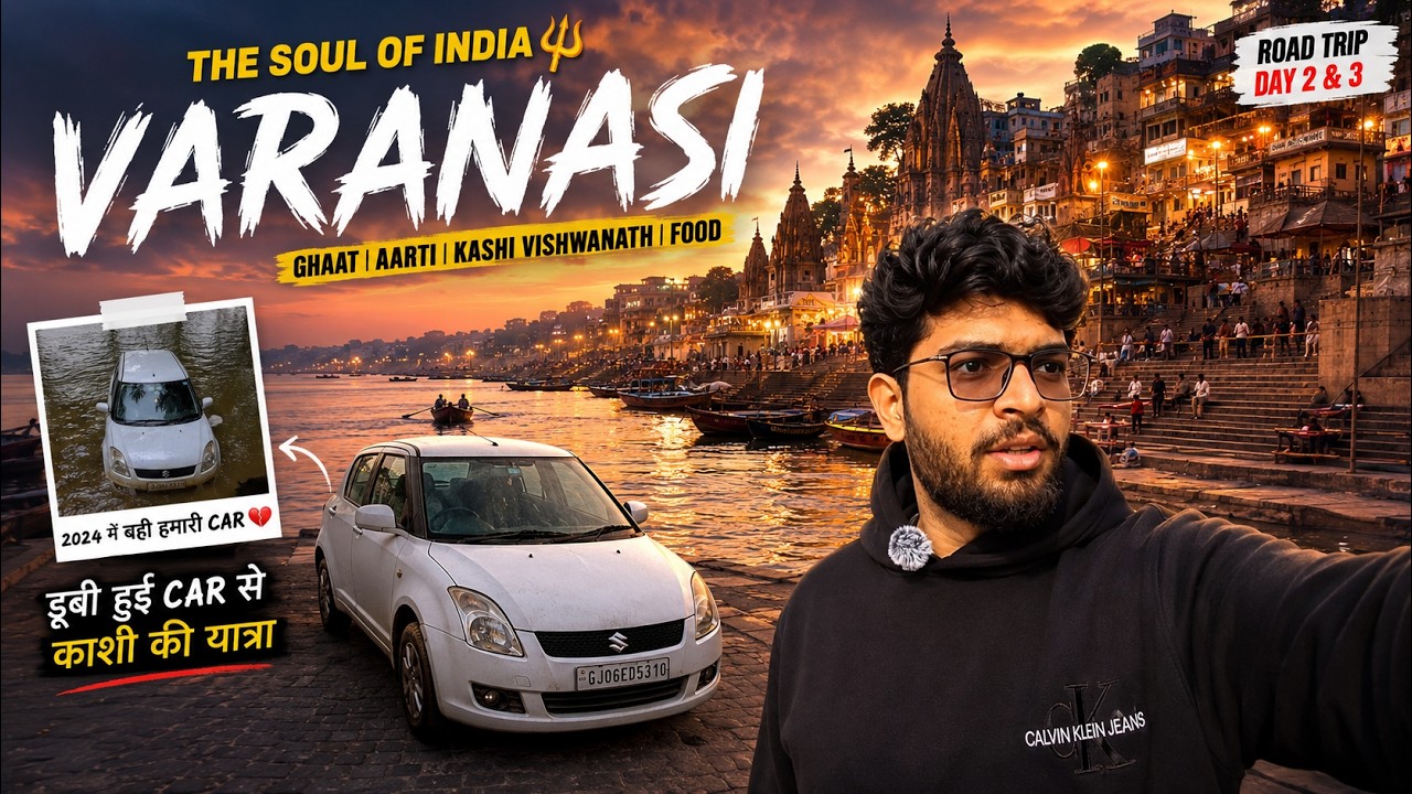 Varanasi Ghats, Ganga Aarti, Temple, Street food & more | Ayodhya Road Trip #EP-3