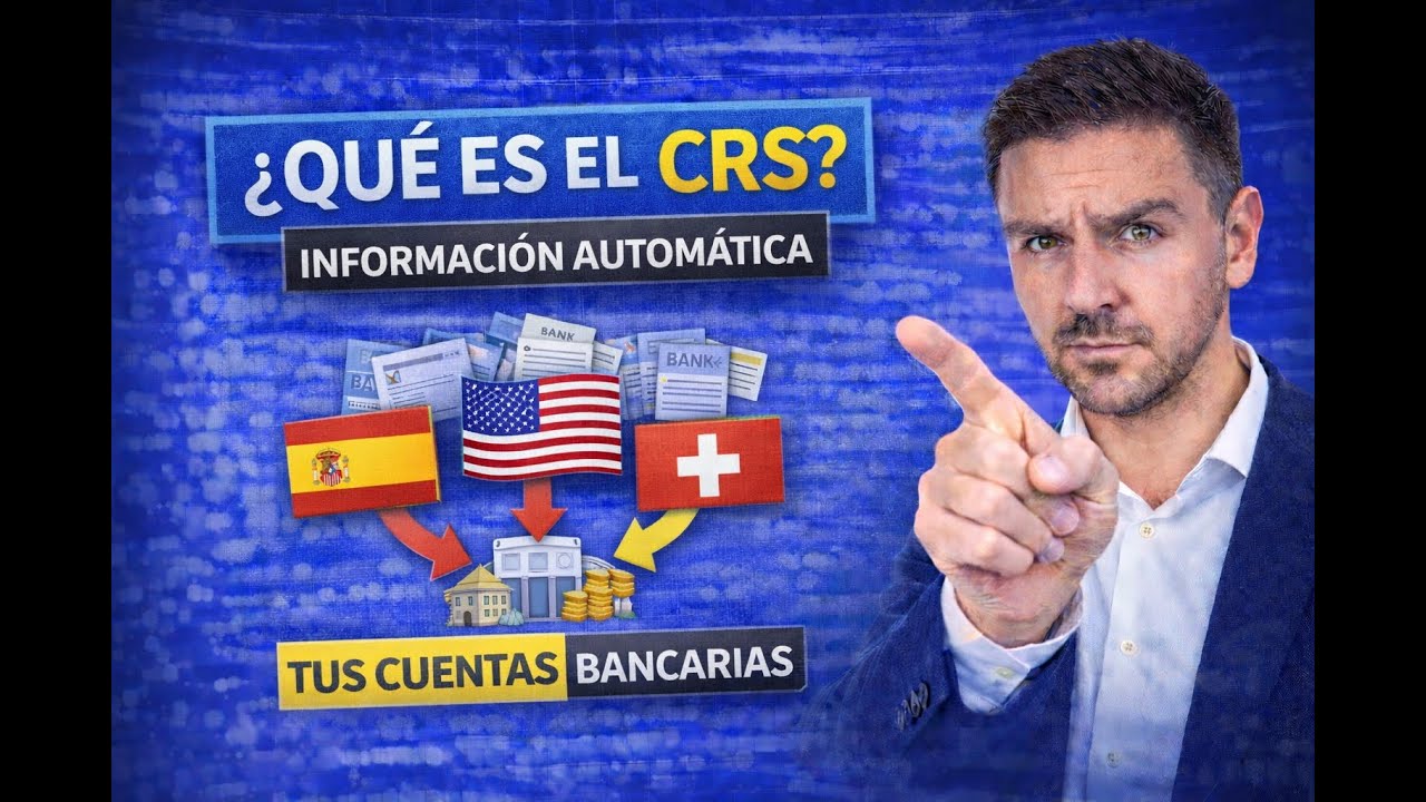 Qué es el CRS (Common Reporting Standard) y cómo afecta a tus cuentas bancarias