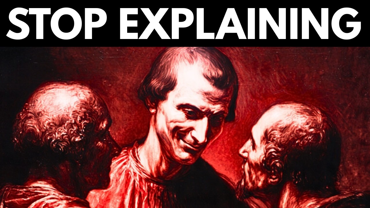 Don’t Explain Yourself (They Already Decided) | Machiavelli