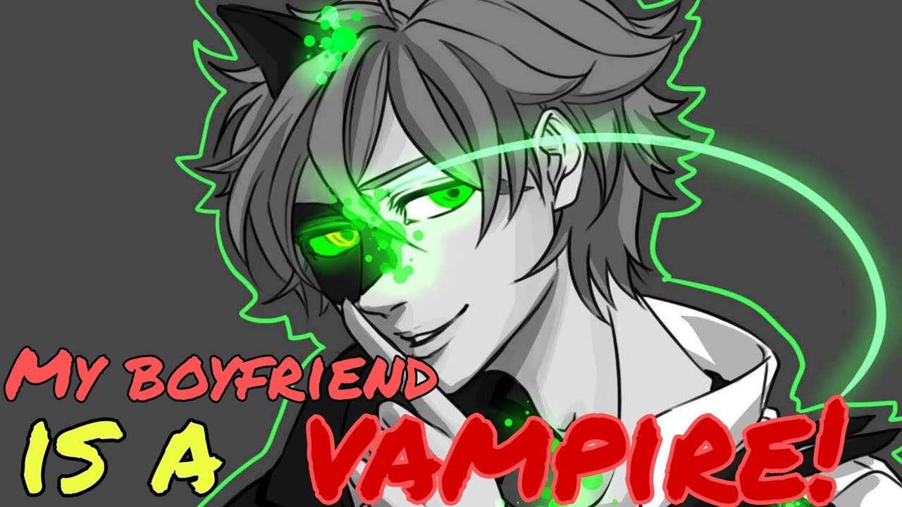 My boyfriend is a Vampire! /oneshot/lemons a bit🍋🍋