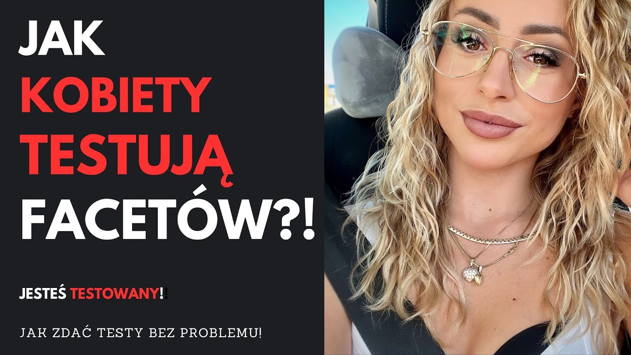 JAK KOBIETY TESTUJĄ FACET&Oacute;W? | CZY ZDASZ TEN TEST?  | OPTYMALNA ZMIANA|