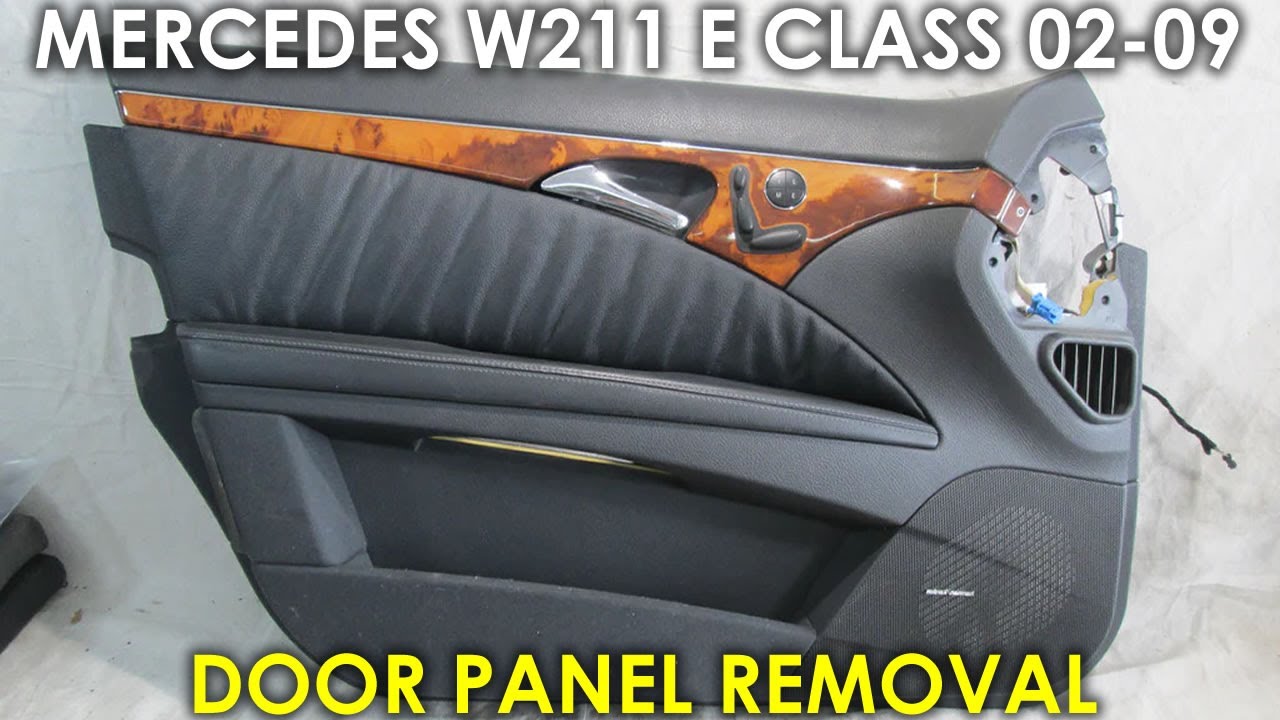 HOW TO REMOVE MERCEDES E CLASS W211 2002-2009 DOOR PANEL (E320)