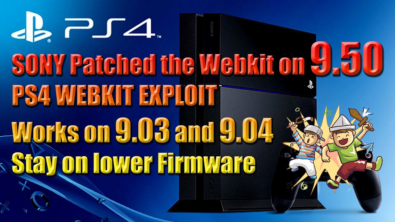 PS4 the Webkit Exploit on 9.50 - Works on 9.03 & 9.04 - Do not update PS4