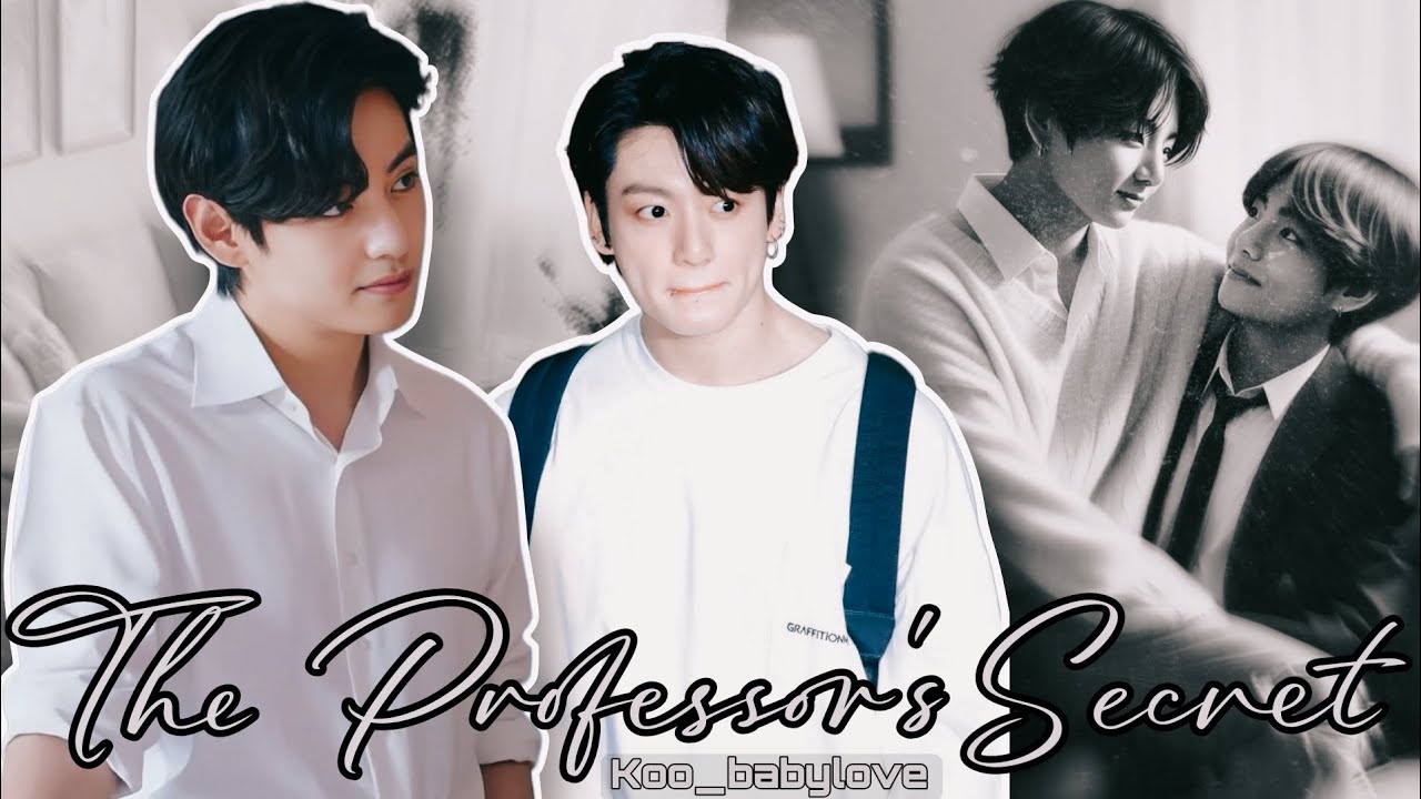 {{Oneshot}}The Professor's Secret||Taekook/Vkook|toptae|#taekook#taekookff#bts#vkook#taekookfftoptae