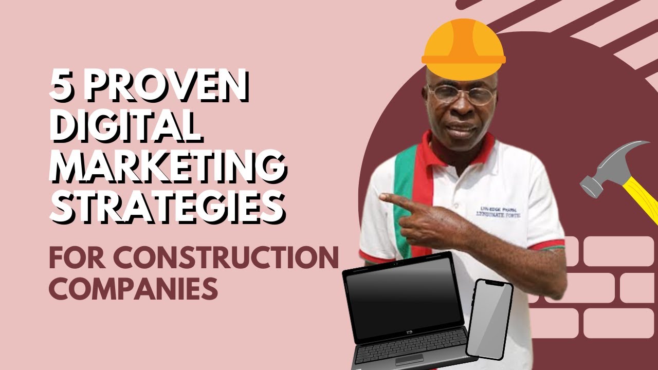 5 Proven Digital Marketing Strategies for Contractors & Construction Companies