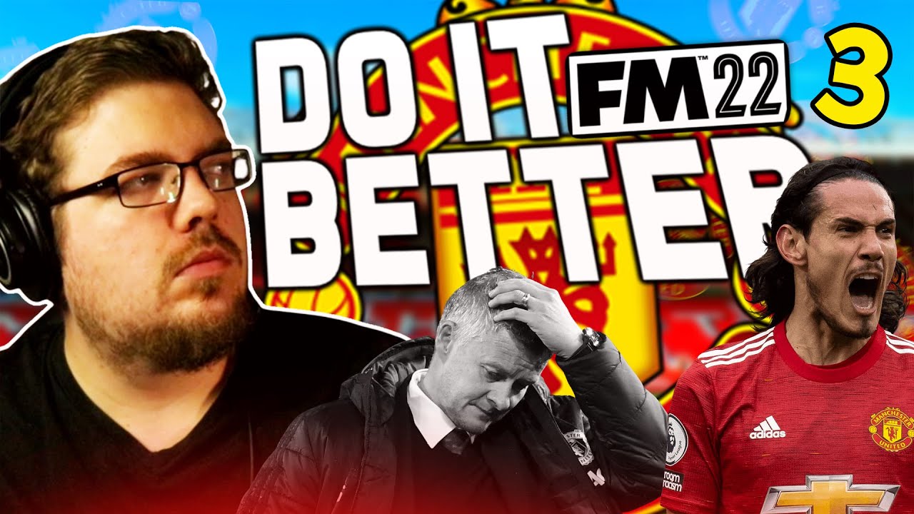 FM22 REBUILDING MANCHESTER UNITED #3 | Do It Better | Football Manager 2022