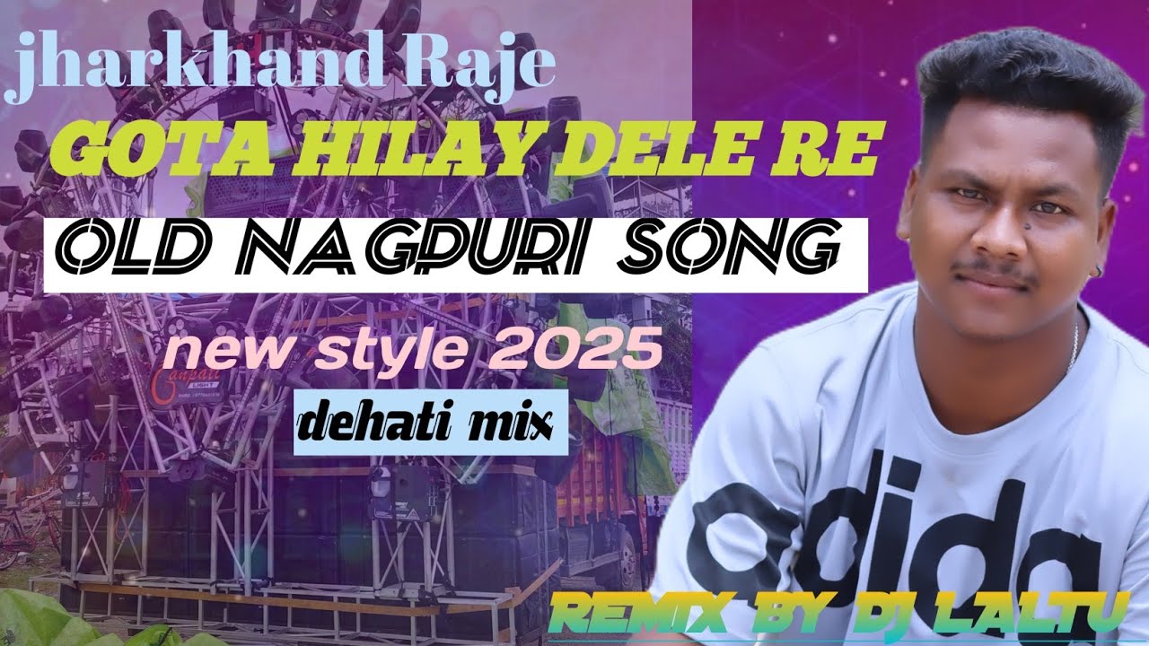 JHARKHAND Raje gota hilay dele re Old Nagpuri new style dehati mix dj laltu exclusive 