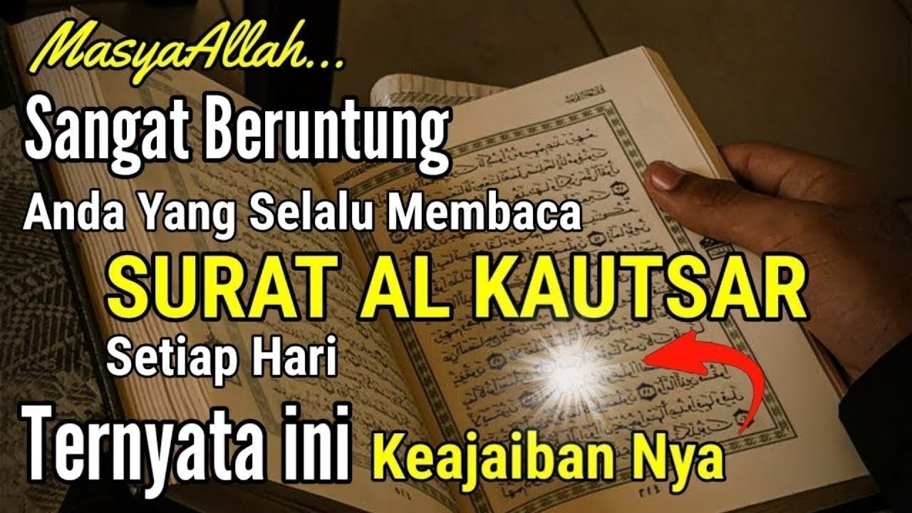 MASYAALLAH‼️11 KHASIAT DAN MANFAAT MENGAMALKAN SURAT AL KAUTSAR YANG SEDIKIT DIKETAHUI ORANG, BERUN
