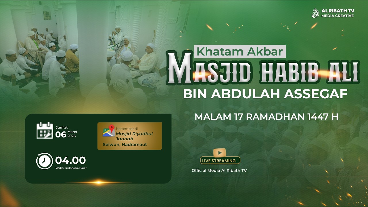 🔴LIVE || KHATAM AKBAR MASJID HABIB ALI BIN ABDILLAH ASSEGAF SEIWUN HADRAMAUT MALAM 17 RAMADHAN 1447