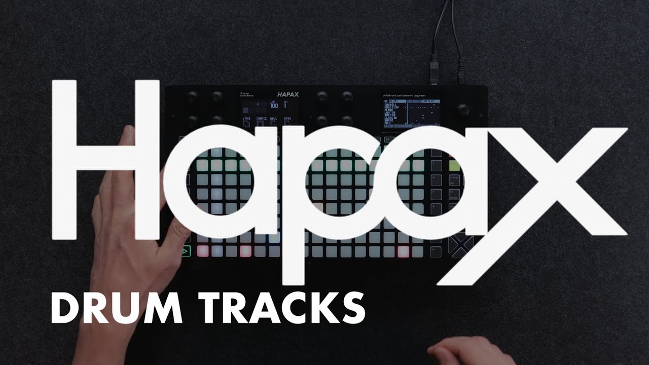 HAPAX TUTORIALS &ndash; EP02 &ndash; DRUM TRACKS