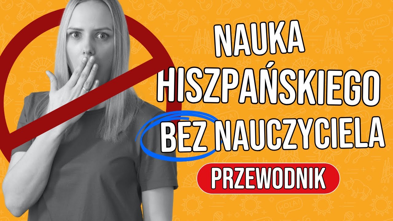 Jak samodzielnie nauczyć się hiszpańskiego? Źródła, metody i plan nauki