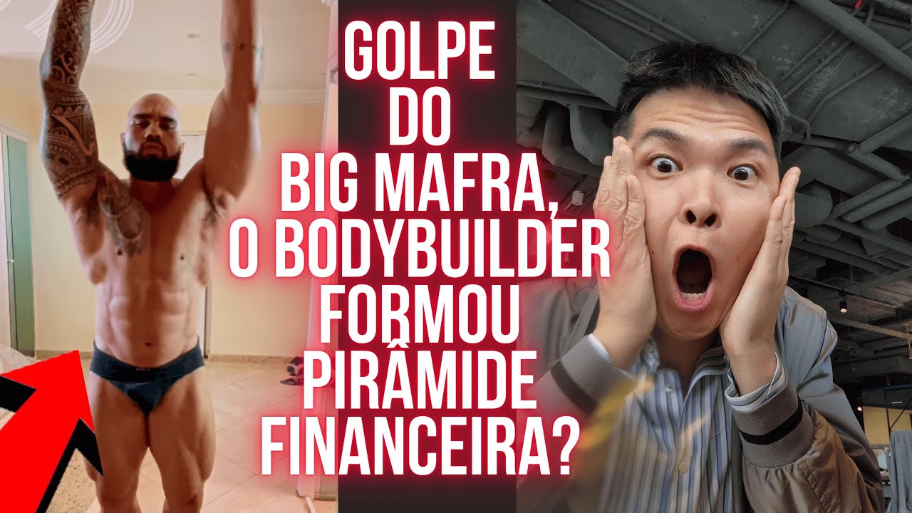 GOLPE DO BIG MAFRA - O FAMOSO BODYBUILDER, QUEM &Eacute; ELE E QUEM ELE ENGANOU?