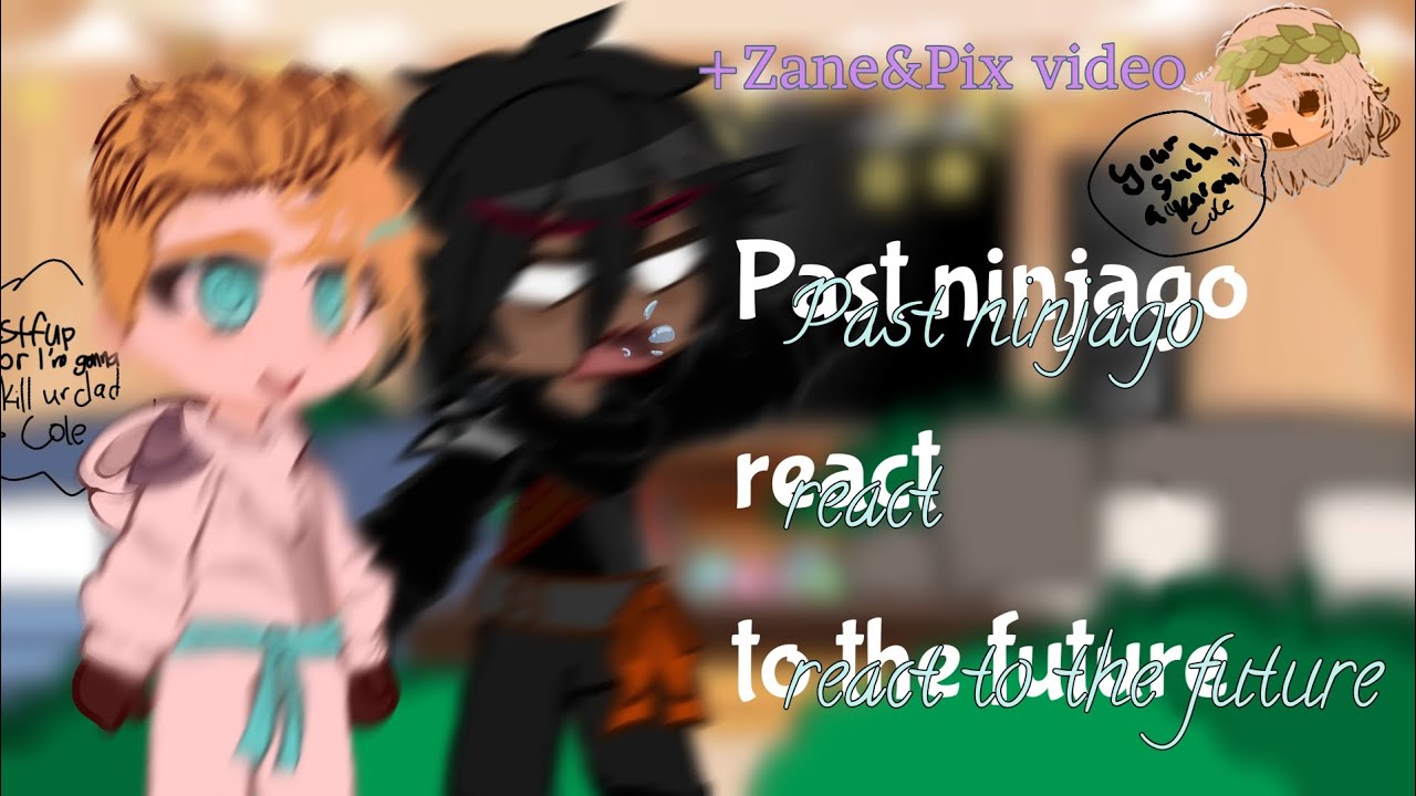 ||Past ninjago react to the future¦Zane&Cole¦Ep.3 & Ep.4¦Bonus and part1¦°OOOCreator°||