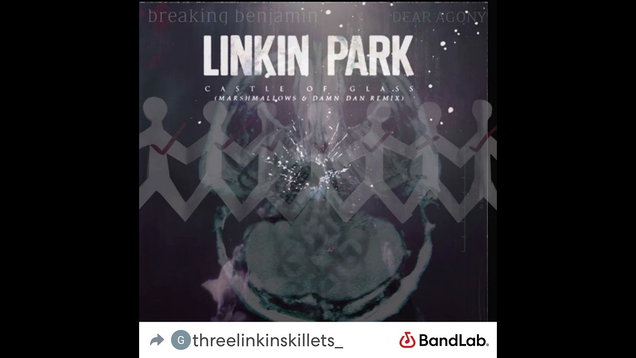 Castle of Glass x Time of Dying x I Will Not Bow(Linkin Park x Three Days Grace x Breaking Benjamin)