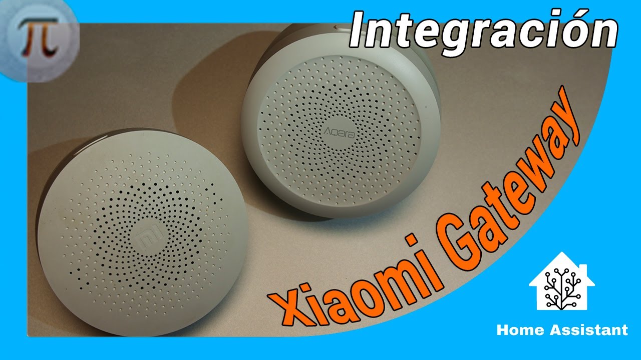🧐 Como INTEGRAR Xiaomi Gateway en HOME ASSISTANT 🧐
