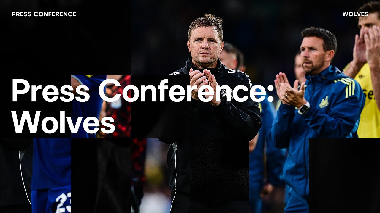 PRESS CONFERENCE | Eddie Howe pre-Wolves (H) | Updates on Wissa, Woltemade, Ramsey and Joelinton
